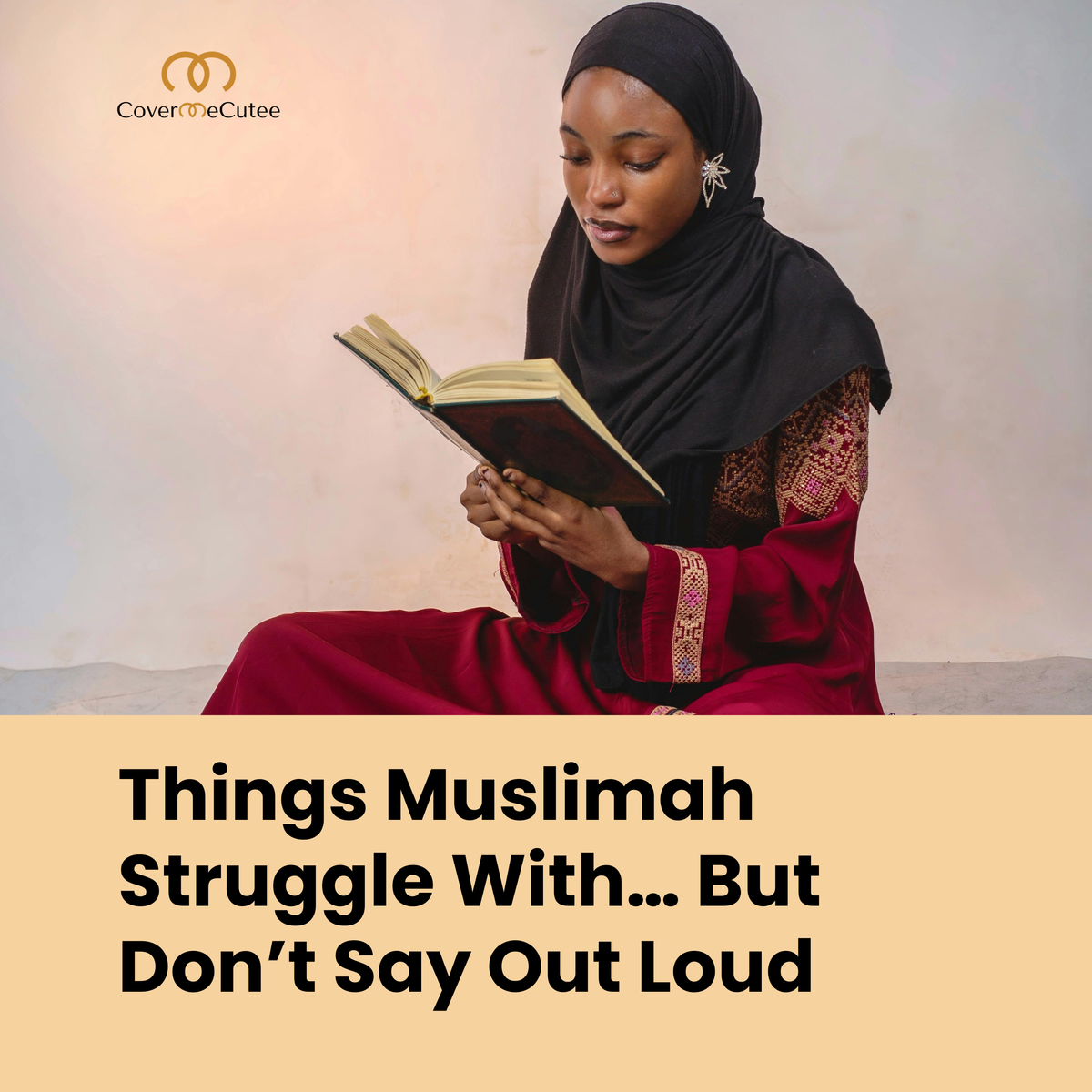 Things Muslimah Struggle With… But Don’t Say Out Loud